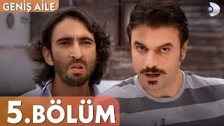 Geniş Aile 5. Bölüm - Full Bölüm