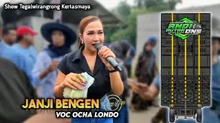 JANJI BENGEN | OCHA LONDO | ANDI PUTRA 1 | Show Tegalwirangrong Kertasmaya