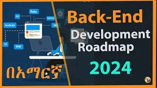 How to Become a Back-End Developer in 2024: A Comprehensive Guide in Amharic.