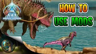 ARK Ascended How To Use Mods