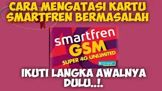 Cara Mengatasi Kartu Smartfren Bermasalah/Sinyal Hilang atau Tidak Terdeteksi Internet