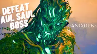 Banishers: Ghosts of New Eden - How to Defeat Aul Saul (4K60FPS)