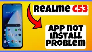 App not install problem Realme C53 || How to solve app not installing issues