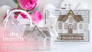 Spellbinders July 2021 Amazing Paper Grace Die Of The Month - Pop Up 3D Vignette Home Sweet Home
