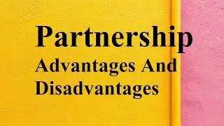 Partnership advantages and disadvantages