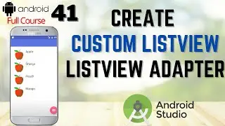 Create Custom List View in Android Studio | Create Custom ListView Adapter
