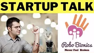 STARTUP TALK EPISODE #15 ROBO BIONICS | GRIPPY PROSTHETIC HAND | MMG | HOW IT WORKS | InterviewDOT