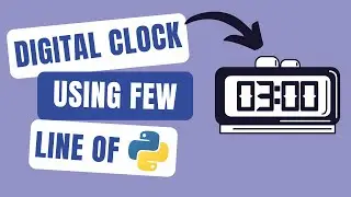 Digital Clock using few line of python code | 
