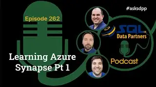 Learning Azure Synapse Pt 1...Episode 262