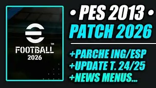 ▶ PES 2013 Patch 2026 | Nuevo PARCHE 25/26 (HD)
