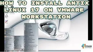 How to Install AntiX Linux 17 + Review on VMware Workstation [2018]