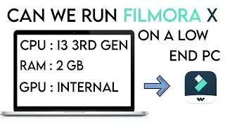 Can Filmora X Runs On a Low End PC? || Techno Supporter
