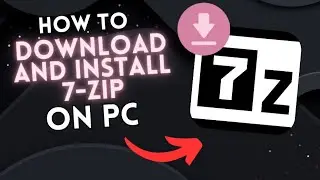 How to DOWNLOAD and INSTALL 7-ZIP on PC (Windows)