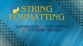 Comparison of string formatting | %operator vs str.format vs f- string | Coding through visuals