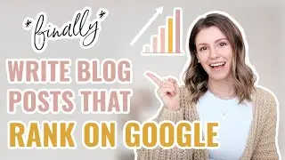 How to Write Blog Posts that Rank High on Google | Drive Traffic to Your Blog with Blogger SEO Tips