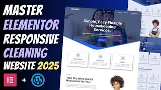 🔥Complete Responsive CLEANING SERVICE WEBSITE using ELEMENTOR | Wordpress Elementor Tutorial 2025