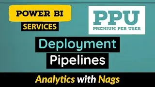 What is Deployment Pipelines (Premium Per User) PPU in Power BI Service (16/30)