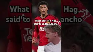 What Erik Ten Hag said to Jadon Sancho