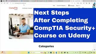 Next Steps After Completing Your CompTIA Security+ Course on Udemy