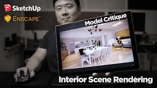 Model Critique - SketchUp & Enscape Interior Rendering Workflow Tips and Tricks