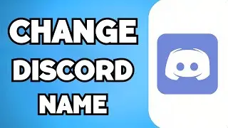 How To Change Discord Username (2023 Guide)