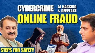 Cybercrime Expert Dr Pavan Duggal on Online scams, AI deepfakes, Safety for elders, women & more