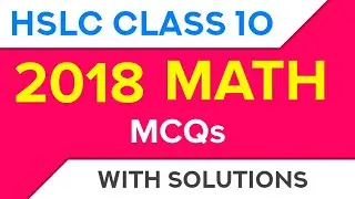 HSLC Special! 2018 Maths Paper MCQs Solutions | SEBA Assam