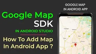 Google Map Integration In Android Studio Project | Show A Marker On Google Map |  