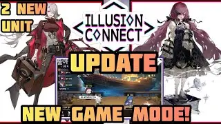 Illusion Connect Global: 2 New Units & New Game Mode & New Event + More!