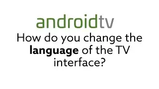 Android TV / Mi Box S 4k - How do you change the language of the TV interface?