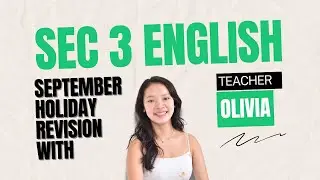 Sec 3 English September Holiday Revision Class