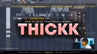 How to Make Your Vocals Sound Thickk (FL Studio 20)