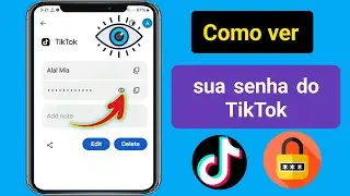 Como ver sua senha do Tiktok se você a esqueceu (2024) I Como ver a senha do Tiktok