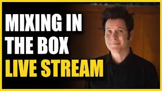 Mixing In The Box LIVE