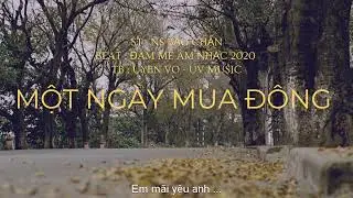 [MUSIC] MỘT NGÀY MÙA ĐÔNG | LYRICS | UYENVO