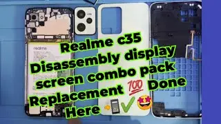 Realme c35 Disassembly display screen combo pack Replacement || #realme  #mobile  📲📱✔️😌👍