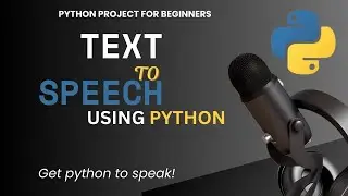 How to Convert Text to Speech with Python