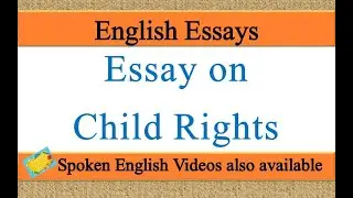 Write an essay on child rights in english | Essay writing on child rights in english