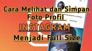 Cara Melihat & Simpan Foto Profil Instagram Tanpa Aplikasi Tambahan || Ukuran Penuh