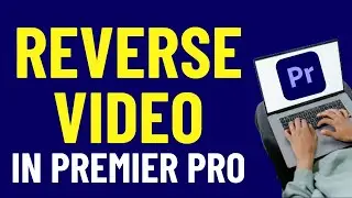 How to Reverse Video in Adobe Premiere Pro 2024 | Premiere Pro Tutorials