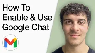 How To Enable And Use Google Chat In Gmail (Full 2025 Guide)