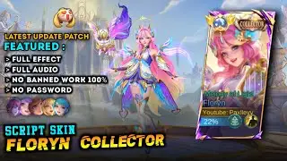 Script Skin Floryn Collector, Full Effect & Full Audio, Free Audio Porting | Smooth - Ultra