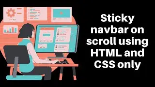 Sticky navbar on scroll using HTML and CSS only | Sticky navigation bar on scrolling in HTML CSS