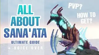 ALL ABOUT SANA'ATA! ULTIMATE GUIDE | Creatures of Sonaria