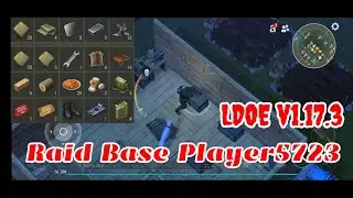 LDOE Raid Base Player5723 | Last Day on Earth v1.17.3