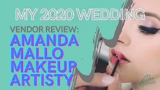 My Wedding - Makeup Artist Review - Amanda Mallo Makeup Artistry