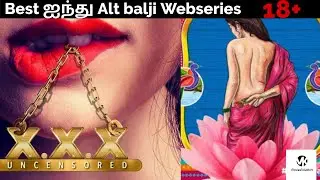Best Alt balaji Adult Webseries | Alt Balaji | Best 5 | VK MoviesToWatch!