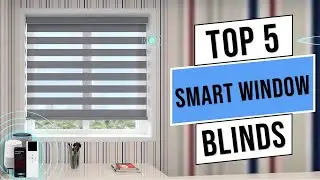 Top 5 Best Smart Window Blinds in 2024 | Best Smart Blinds (Review & Guide)
