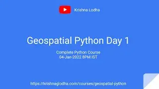 Geospatial analysis with Python Day 1 | Krishna G Lodha | GIS in 2022