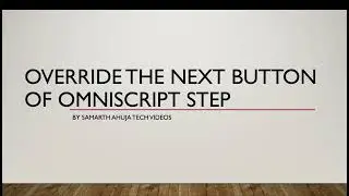 Override the Next Button of OmniScript Step | Salesforce Industries | Vlocity